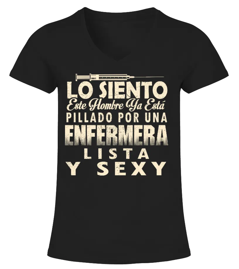 Lo siento este hombre está pillado por una enfermera lista y sexy Camiseta cuello pico Mujer